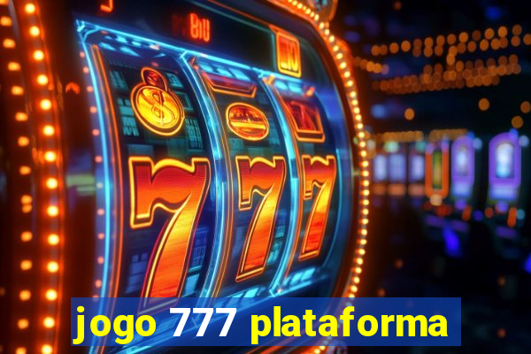 jogo 777 plataforma